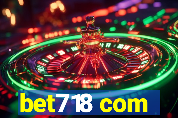 bet718 com